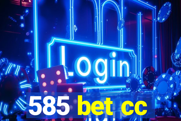 585 bet cc